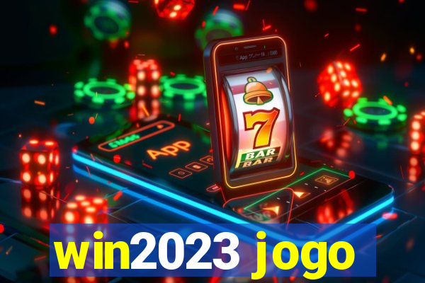 win2023 jogo